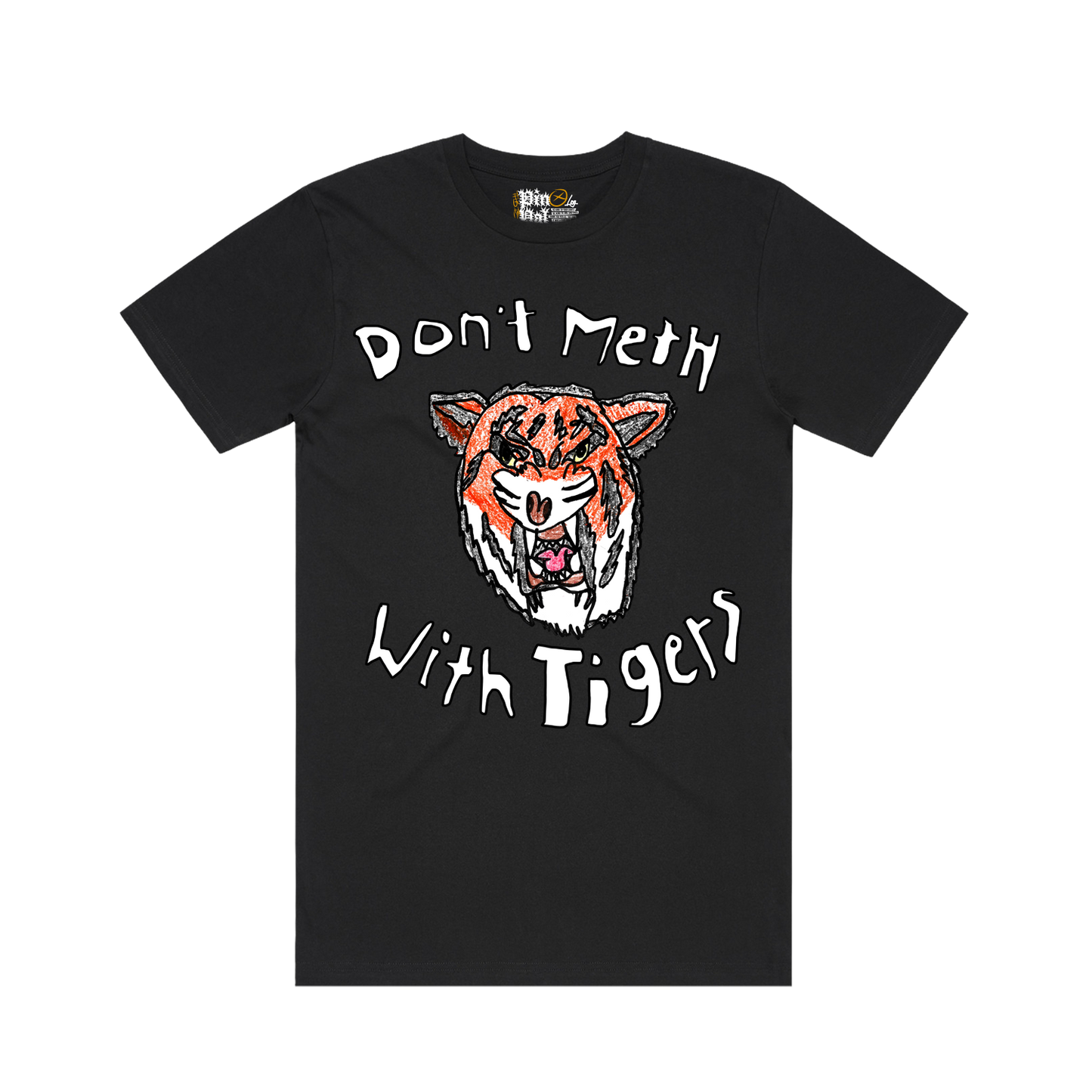 Don't Meth With Tigers