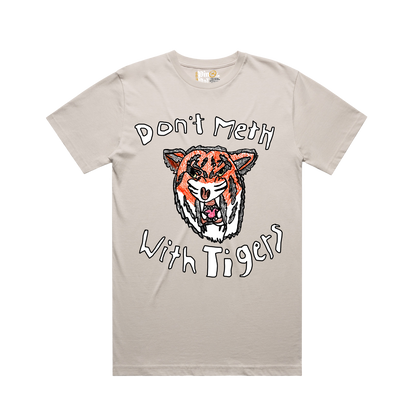 Don't Meth With Tigers