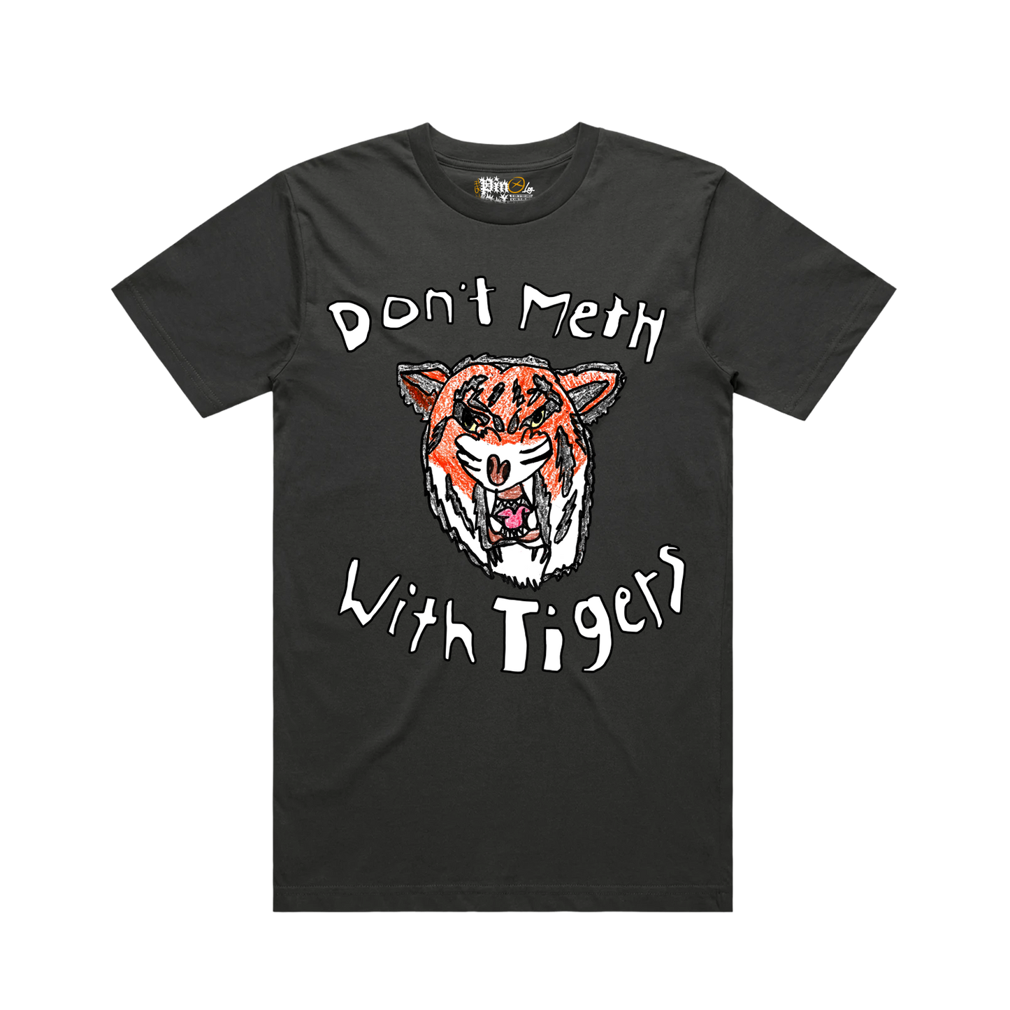 Don't Meth With Tigers