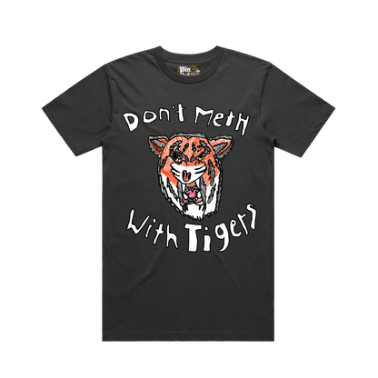 Don't Meth With Tigers