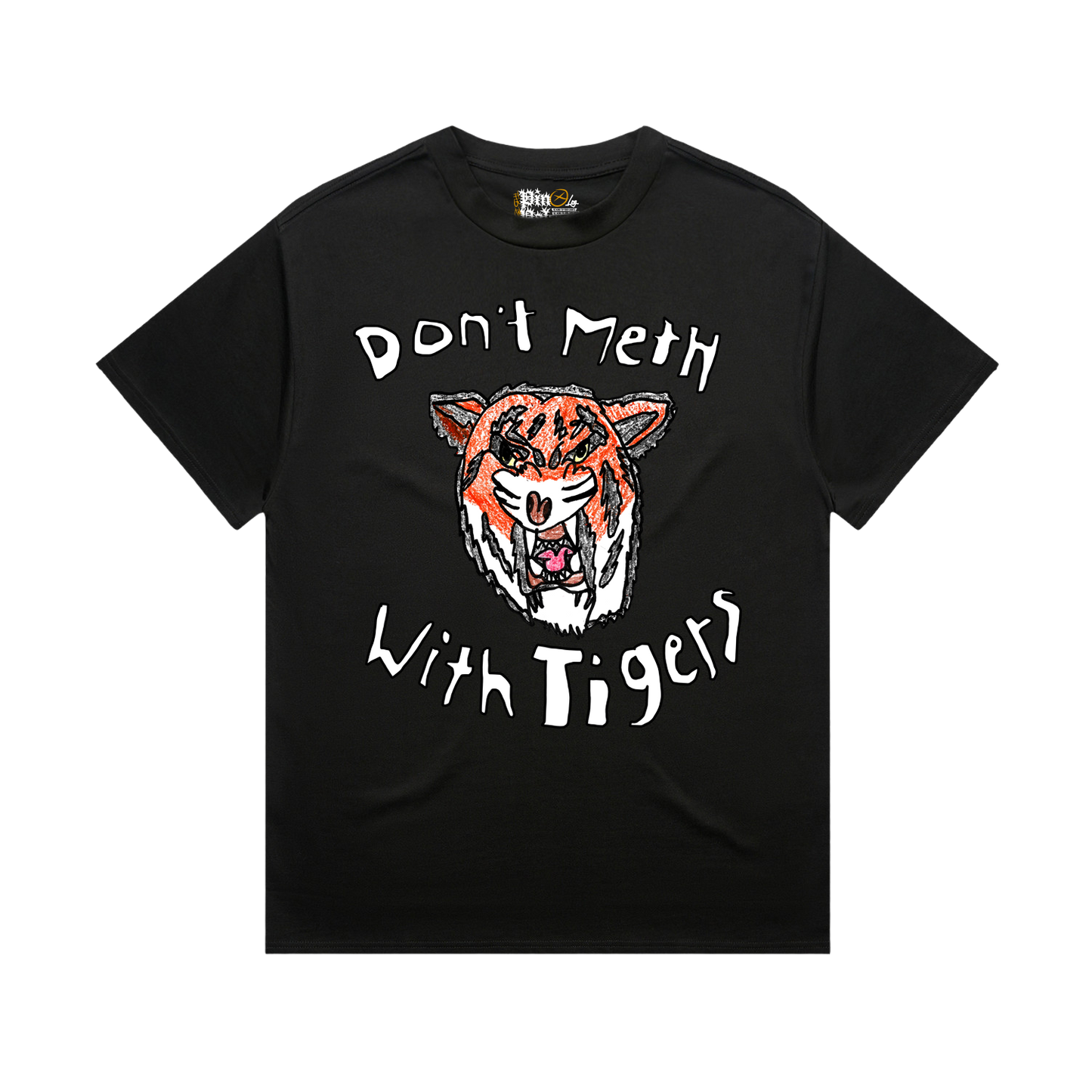 Don't Meth With Tigers