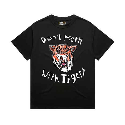 Don't Meth With Tigers