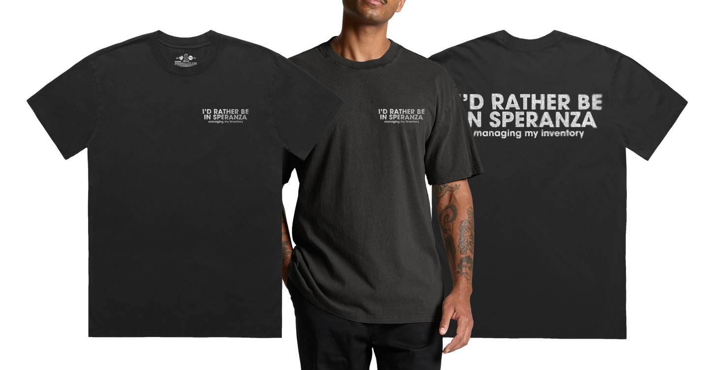 RATHER BE IN SPERANZA Heavy Weight Tee — Stone Washed, Heavy Faded & Solid Heavy Options